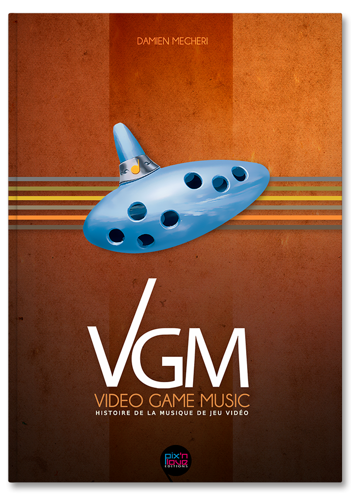 Couverture du livre Video Game Music, Histoire de la musique de jeu vidéo